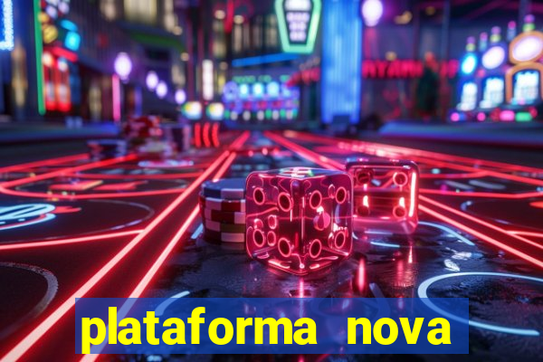 plataforma nova para jogar fortune tiger